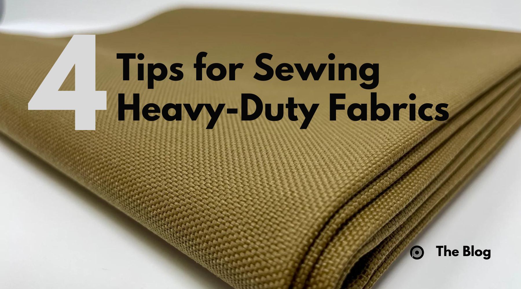 4 Tips for Sewing Heavy Duty Fabrics