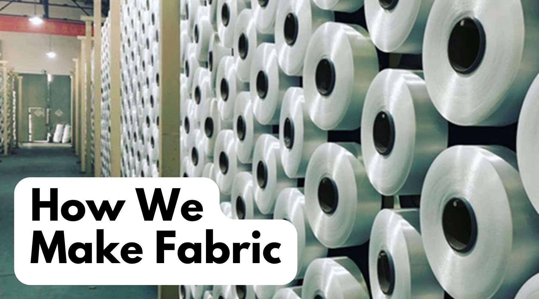 How We Make Fabric