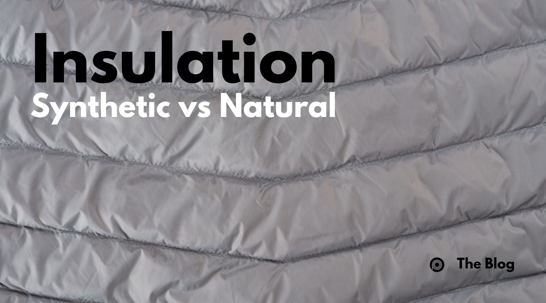 Insulation- Synthetic vs Natural
