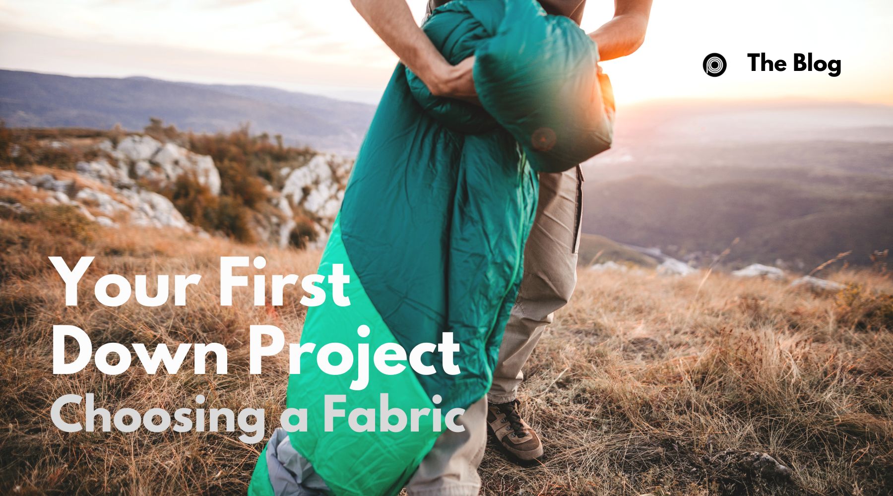 Choosing a Fabric for your first down project
